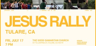 CENTRAL VALLEY, CA - JESUS RALLY