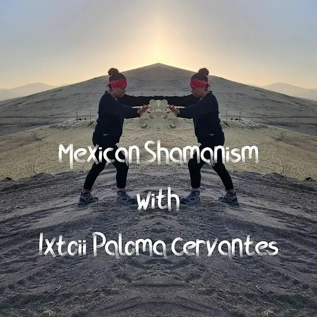 Mexican Shamanism - PART 1 & 2