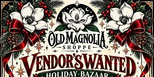 Holiday Bazaar - Vendors Wanted!