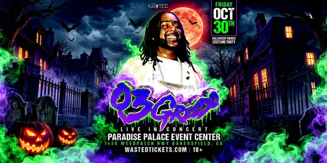 Bakersfield: 03 GREEDO — Live in Concert @ Paradise Palace [18+]