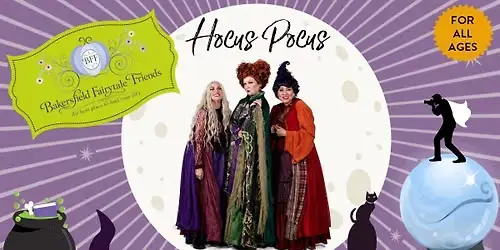 Bakersfield Fairytale Friends: Hocus Pocus
