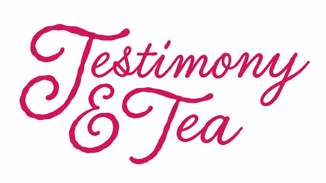 Testimony & Tea